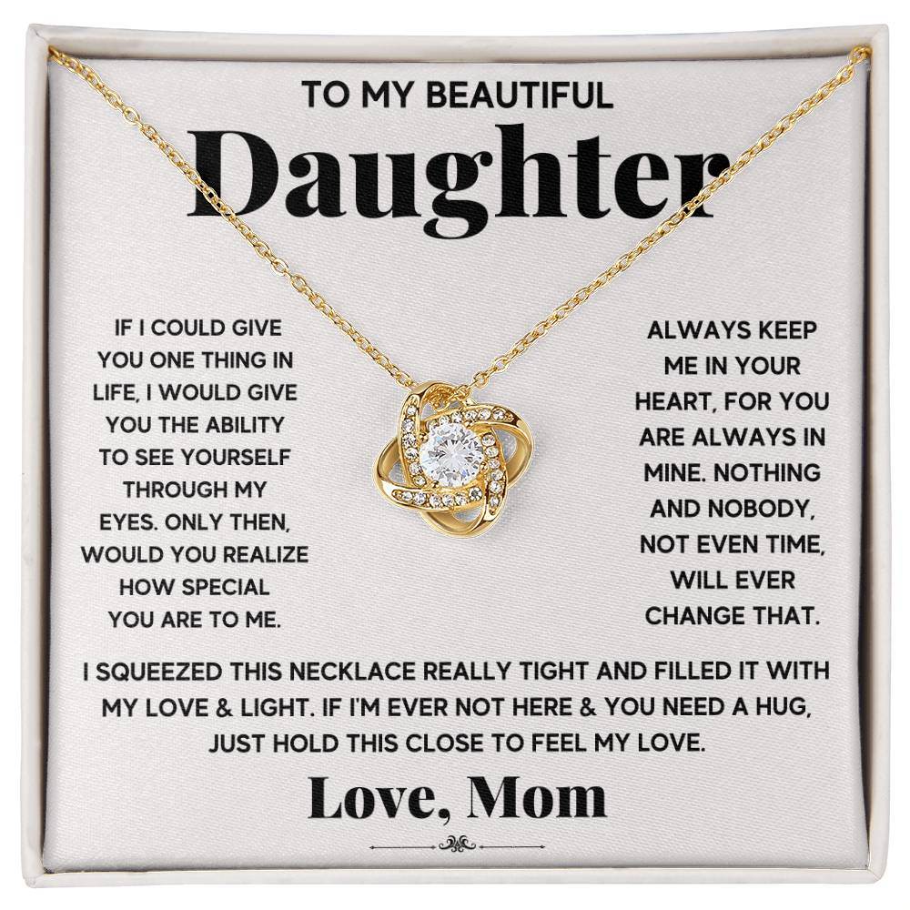 To My Beautiful Daughter, Just Hold This To Feel My Love - Shared Gifts