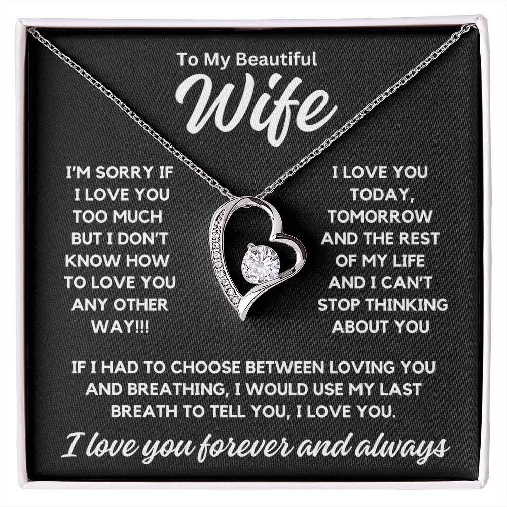 To My Wife - Choose Between Loving You - Shared Gifts