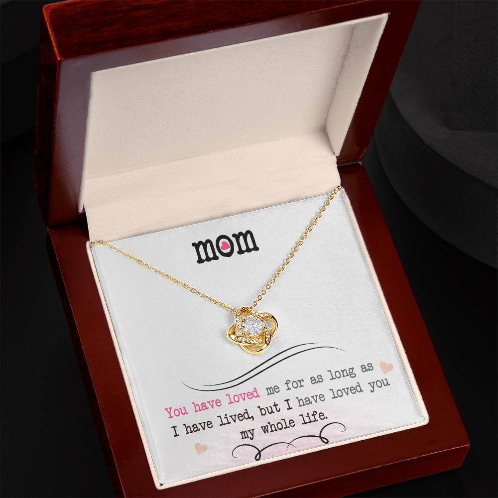 To My Mom, I Loved You My Whole Life - Shared Gifts