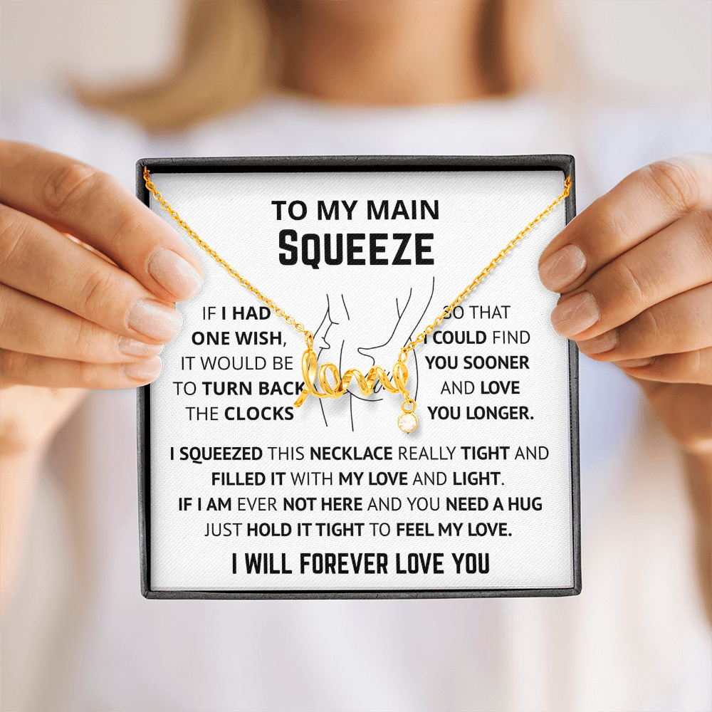 Soulmate Gift - To My Main Squeeze
