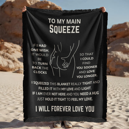 Gift For Her - To My Main Squeeze Woven Blanket
